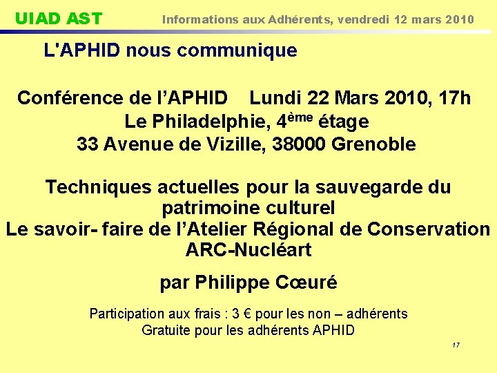 UIAD AST Informations aux Adhérents, vendredi 12 mars 2010 L'APHID nous communique Conférence de