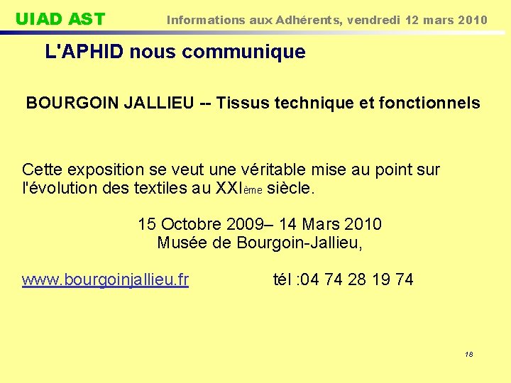 UIAD AST Informations aux Adhérents, vendredi 12 mars 2010 L'APHID nous communique BOURGOIN JALLIEU