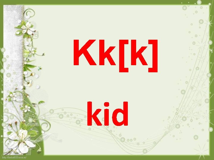 Kk[k] kid 