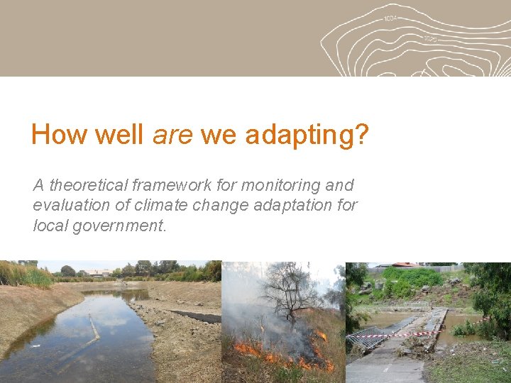 How well are we adapting? A theoretical framework for monitoring and evaluation of climate