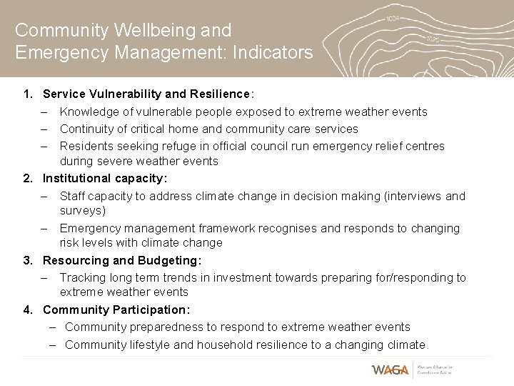 Community Wellbeing and Emergency Management: Indicators 1. Service Vulnerability and Resilience: – Knowledge of