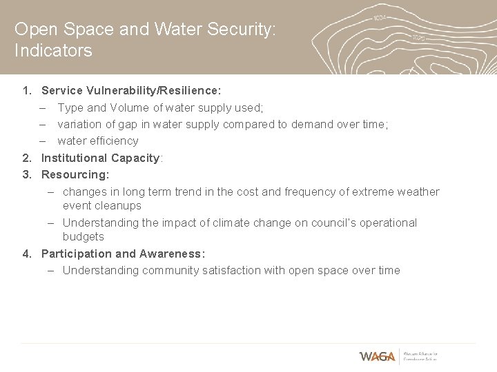 Open Space and Water Security: Indicators 1. Service Vulnerability/Resilience: – Type and Volume of