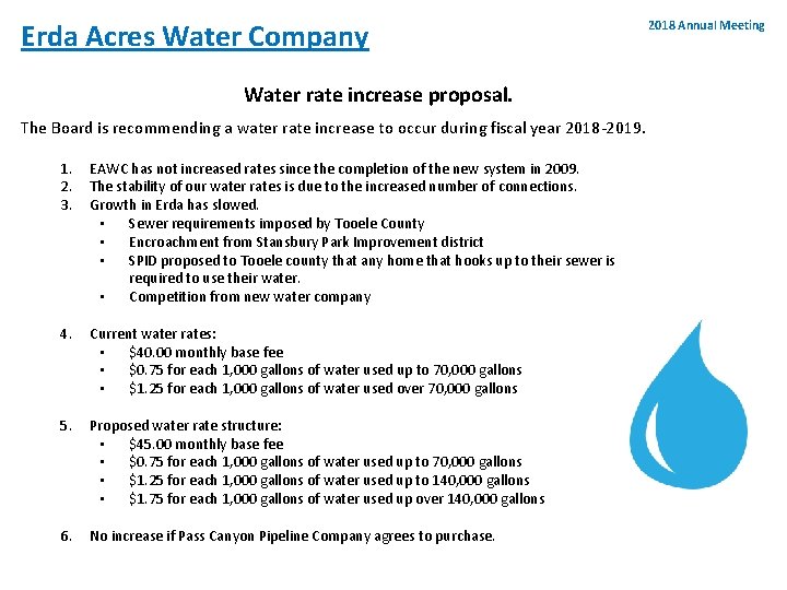 Erda Acres Water Company 2018 Annual Meeting Water rate increase proposal. The Board is