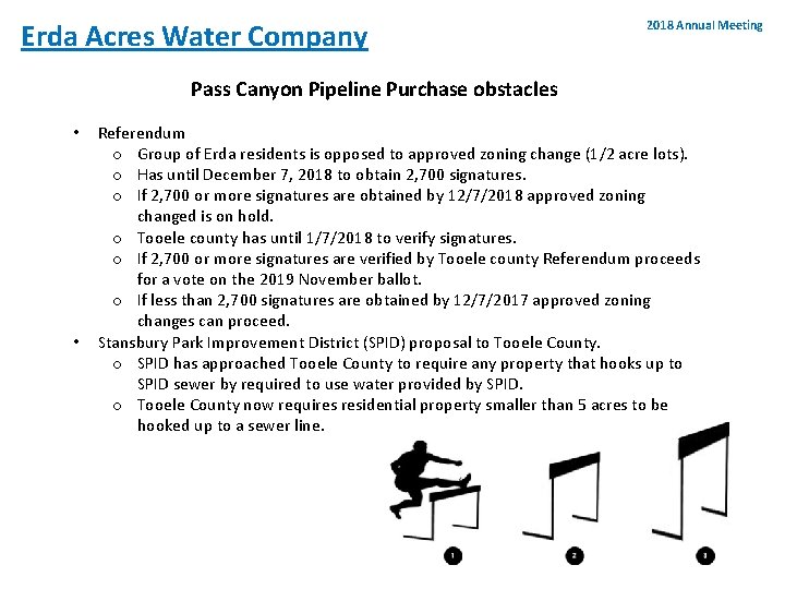Erda Acres Water Company 2018 Annual Meeting Pass Canyon Pipeline Purchase obstacles • •