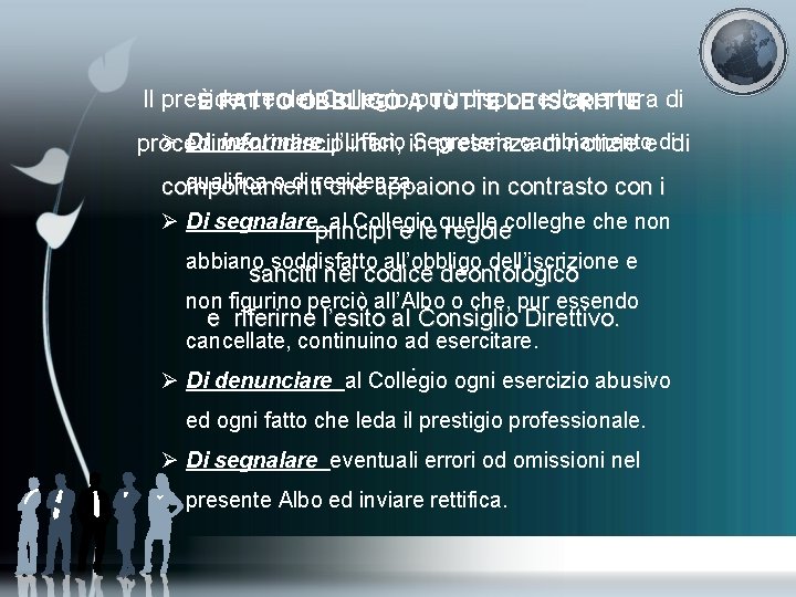 Il presidente Collegio. Apuò disporre l’apertura di È FATTOdel OBBLIGO TUTTE LE ISCRITTE Ø