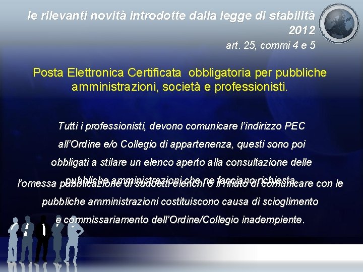 le rilevanti novità introdotte dalla legge di stabilità 2012 art. 25, commi 4 e
