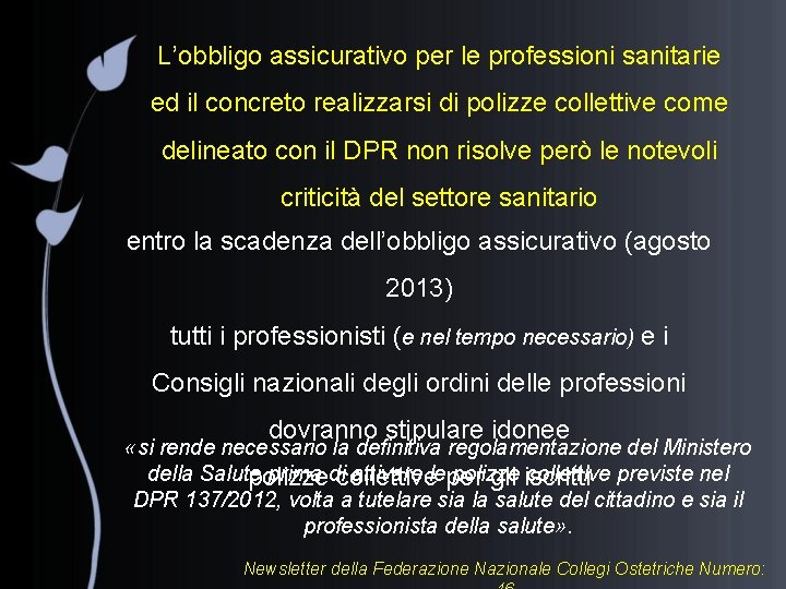 L’obbligo assicurativo per le professioni sanitarie ed il concreto realizzarsi di polizze collettive come
