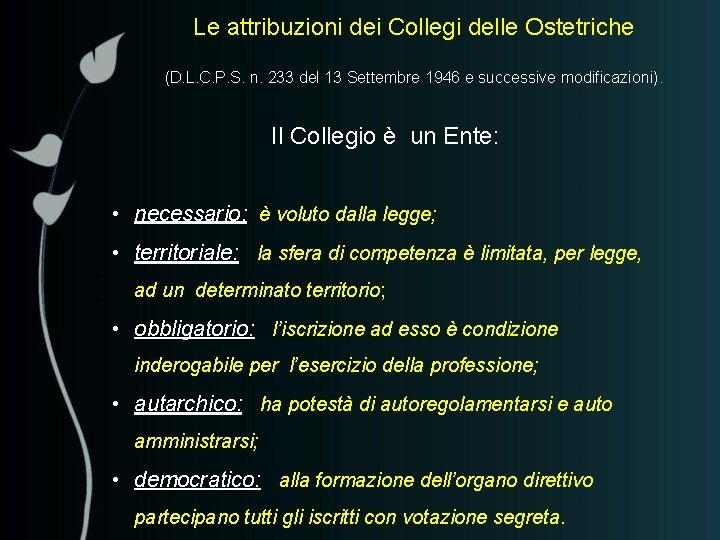 Le attribuzioni dei Collegi delle Ostetriche (D. L. C. P. S. n. 233 del