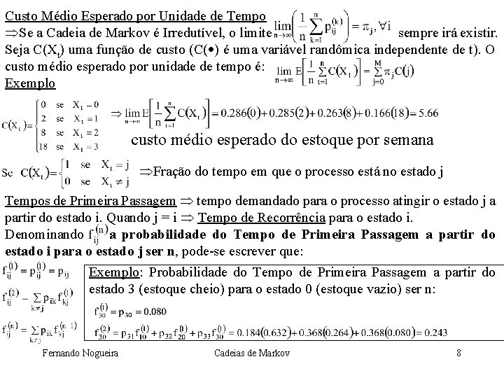 Custo Médio Esperado por Unidade de Tempo Se a Cadeia de Markov é Irredutível,