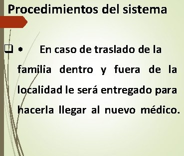 Procedimientos del sistema q • En caso de traslado de la familia dentro y Procedimientos del sistema q • En caso de traslado de la familia dentro y