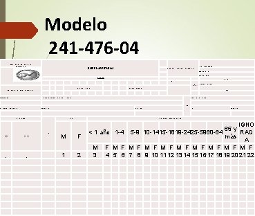Modelo 241 -476 -04 MINISTERIO DE SALUD PÚBLICA PAGINA 2 DE 2 MODELO Modelo 241 -476 -04 MINISTERIO DE SALUD PÚBLICA PAGINA 2 DE 2 MODELO