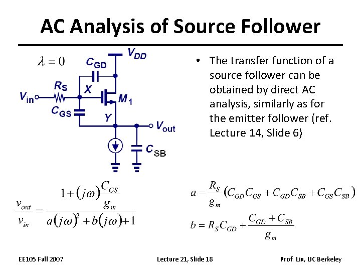 AC Analysis of Source Follower • The transfer function of a source follower can