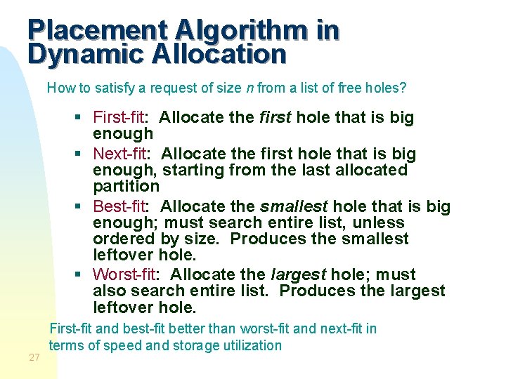 Placement Algorithm in Dynamic Allocation How to satisfy a request of size n from