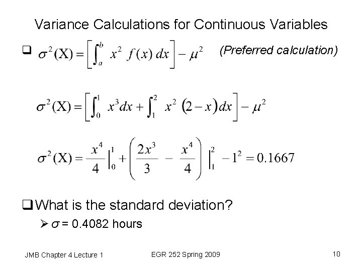 Variance Calculations for Continuous Variables q (Preferred calculation) q What is the standard deviation?