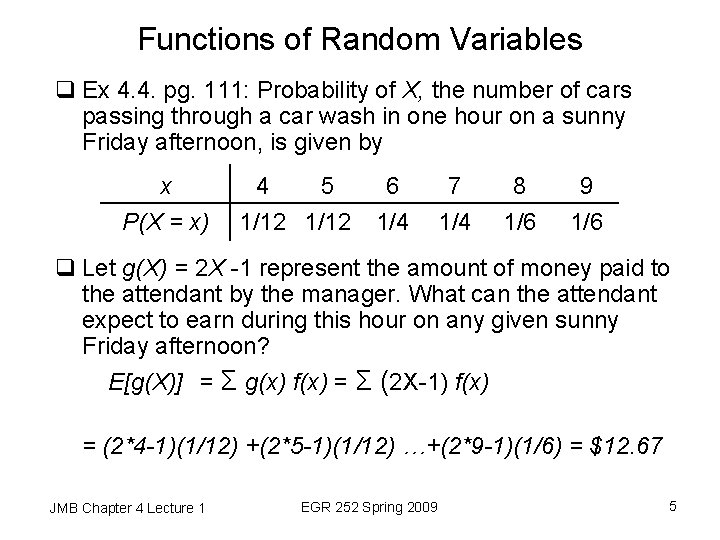 Functions of Random Variables q Ex 4. 4. pg. 111: Probability of X, the