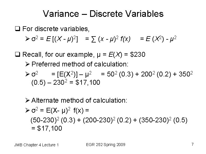 Variance – Discrete Variables q For discrete variables, Ø σ2 = E [(X -