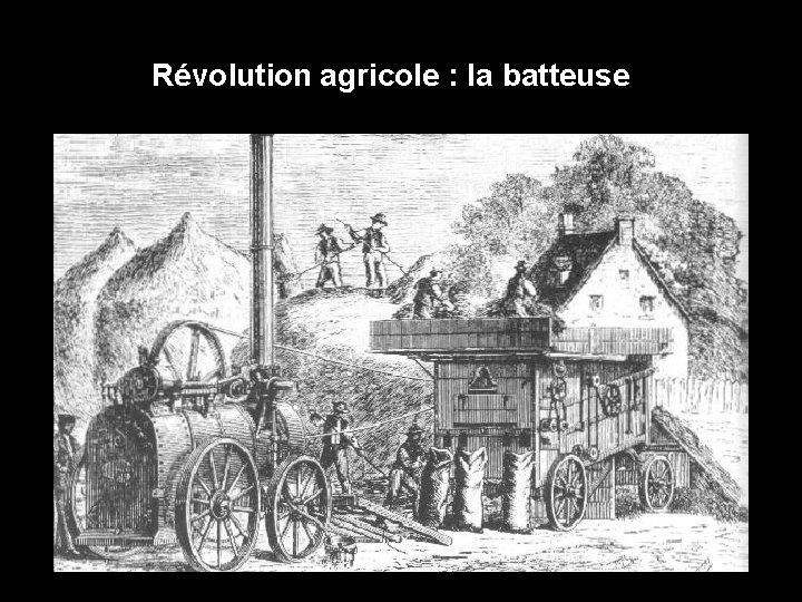 Révolution agricole : la batteuse 