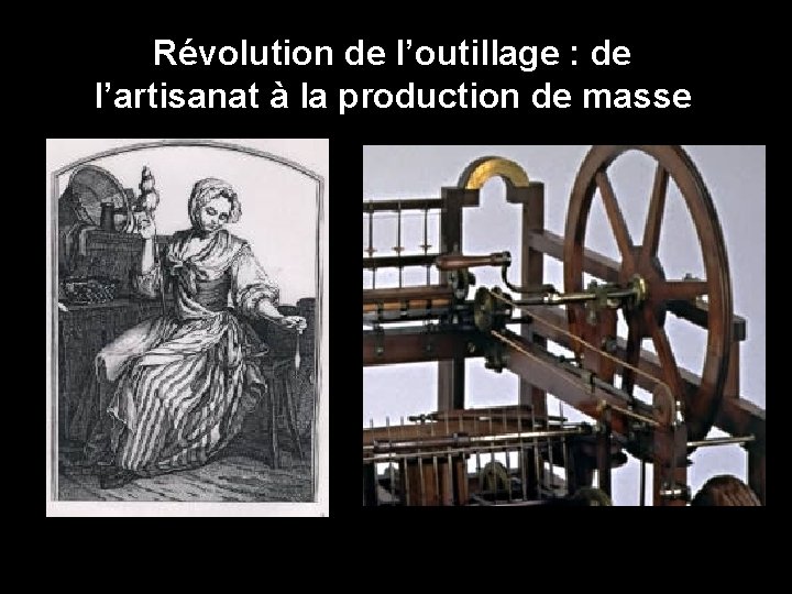 Révolution de l’outillage : de l’artisanat à la production de masse 