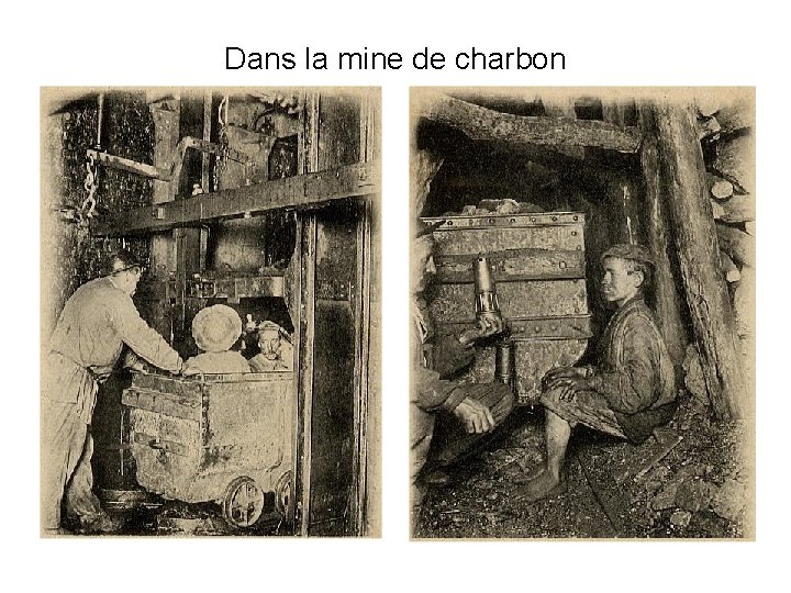 Dans la mine de charbon 