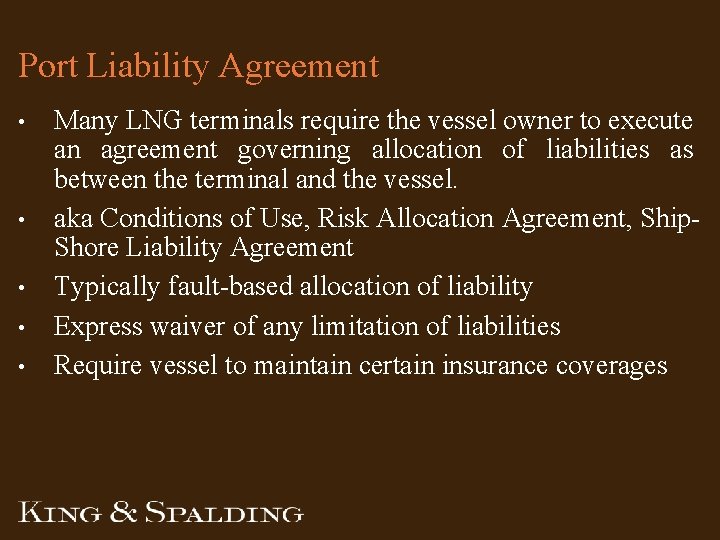Port Liability Agreement • • • Many LNG terminals require the vessel owner to Port Liability Agreement • • • Many LNG terminals require the vessel owner to