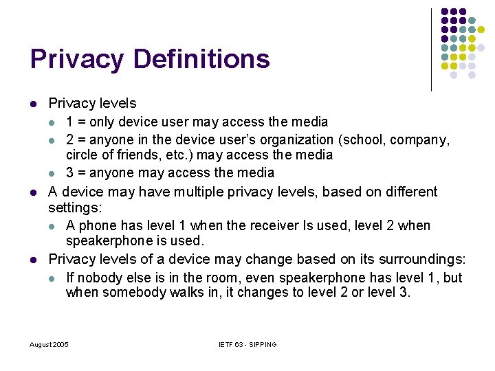 Privacy Definitions l l l Privacy levels l 1 = only device user may