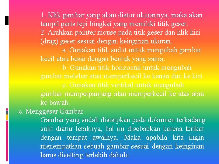 1. Klik gambar yang akan diatur ukurannya, maka akan tampil garis tepi bingkai yang