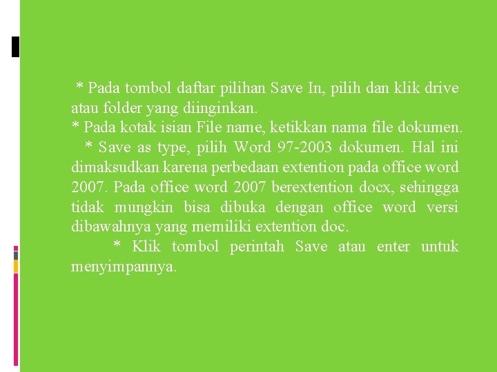 * Pada tombol daftar pilihan Save In, pilih dan klik drive atau folder yang