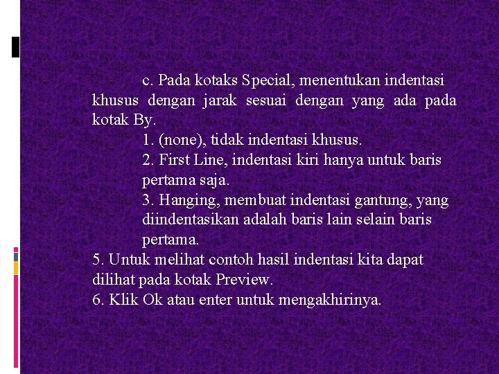 c. Pada kotaks Special, menentukan indentasi khusus dengan jarak sesuai dengan yang ada pada