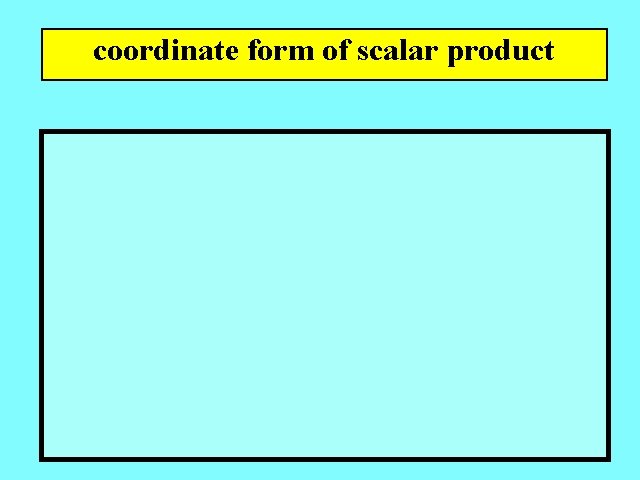 coordinate form of scalar product 