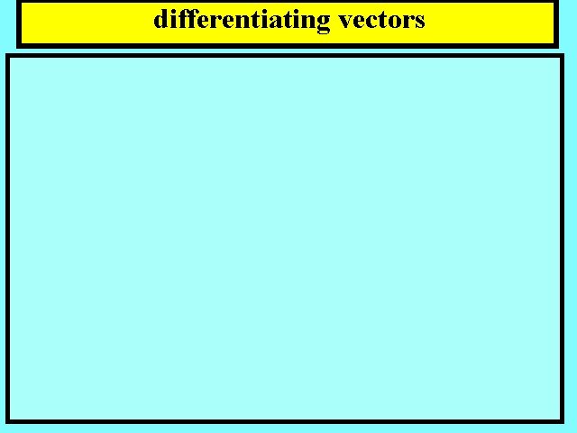 differentiating vectors 