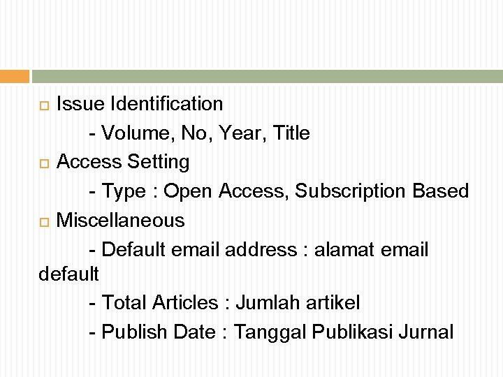 Issue Identification - Volume, No, Year, Title Access Setting - Type : Open Access,