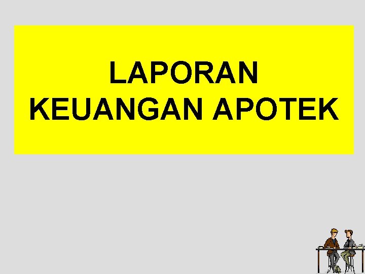 LAPORAN KEUANGAN APOTEK 