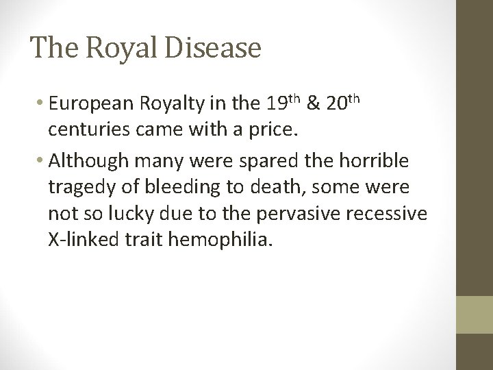 The Royal Disease • European Royalty in the 19 th & 20 th centuries