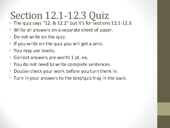 Section 12. 1 -12. 3 Quiz • • • The quiz says “ 12.