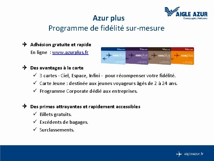 Azur plus Programme de fidélité sur-mesure Adhésion gratuite et rapide Azur Plus est un