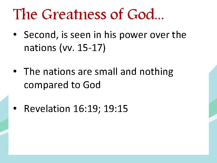 The Greatness of God. . . • Second, is seen in his power over