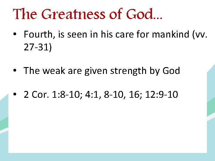 The Greatness of God. . . • Fourth, is seen in his care for