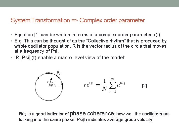System Transformation => Complex order parameter • Equation [1] can be written in terms