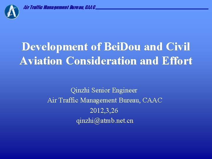 Air Traffic Management Bureau, CAAC Development of Bei. Dou and Civil Aviation Consideration and