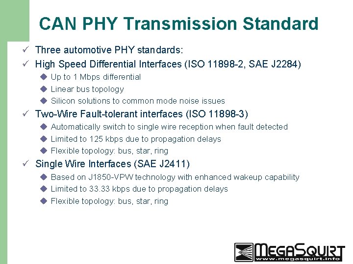 CAN PHY Transmission Standard ü Three automotive PHY standards: ü High Speed Differential Interfaces