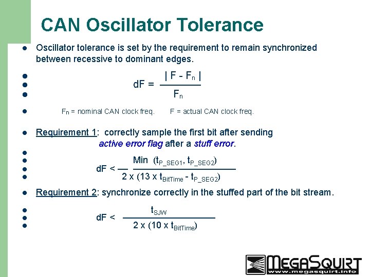 CAN Oscillator Tolerance l l l l 31 Oscillator tolerance is set by the