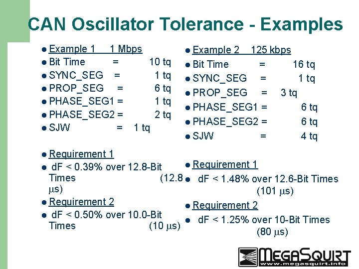 CAN Oscillator Tolerance - Examples l Example 1 1 Mbps l Bit Time =