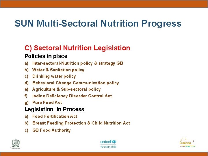SUN Multi-Sectoral Nutrition Progress C) Sectoral Nutrition Legislation Policies in place a) b) c)