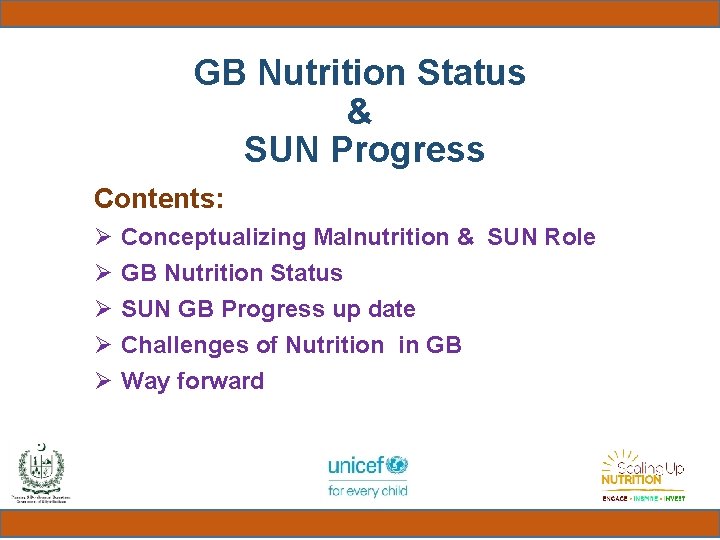 GB Nutrition Status & SUN Progress Contents: Ø Ø Ø Conceptualizing Malnutrition & SUN