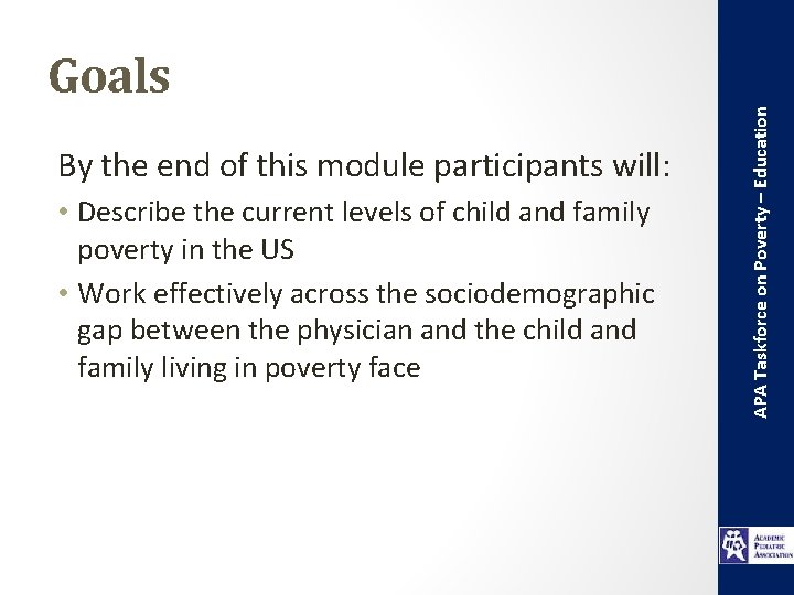 By the end of this module participants will: • Describe the current levels of