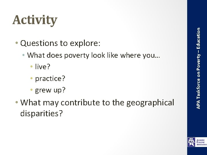  • Questions to explore: • What does poverty look like where you… •