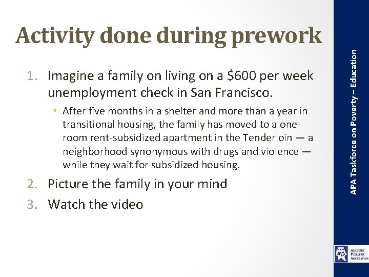 1. Imagine a family on living on a $600 per week unemployment check in