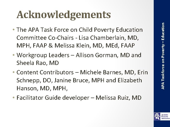  • The APA Task Force on Child Poverty Education Committee Co-Chairs - Lisa