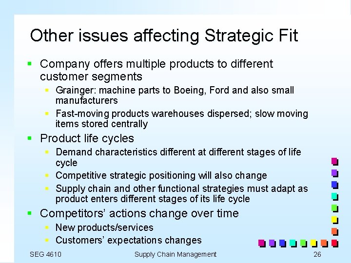 Other issues affecting Strategic Fit § Company offers multiple products to different customer segments