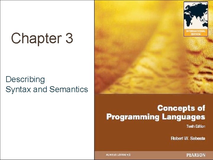 Chapter 3 Describing Syntax and Semantics 